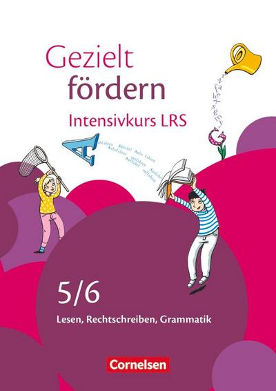 Gezielt fördern 5./6. Schuljahr - Intensivkurs LRS