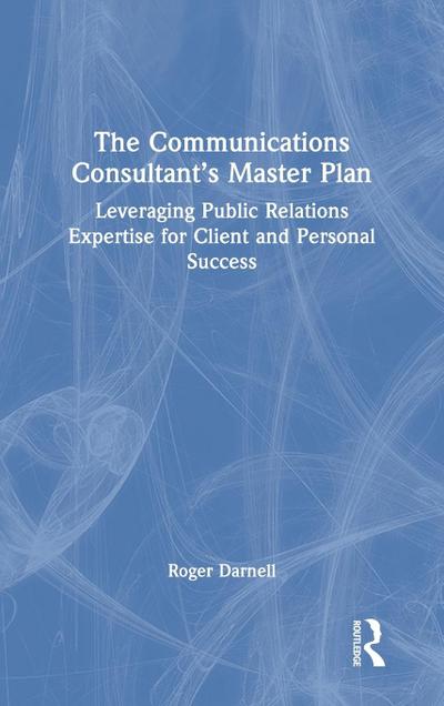 The Communications Consultant’s Master Plan