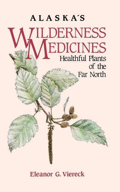 Alaska’s Wilderness Medicines