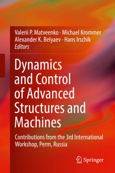 Dynamics and Control of Advanced Structures and Machines