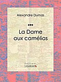 La Dame aux camélias