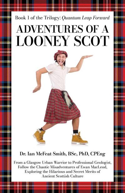 Adventures of a Looney Scot