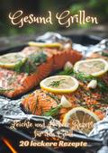 Gesund Grillen von Diana Kluge | Ebook