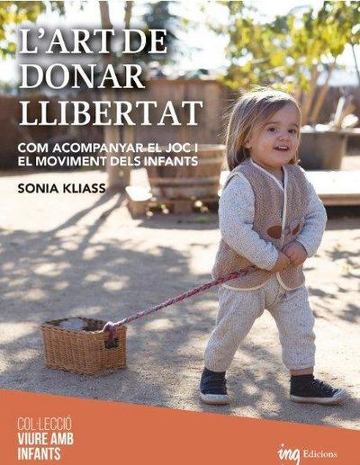 L’art de donar llibertat: Com acompanyar el joc i el moviment dels infants