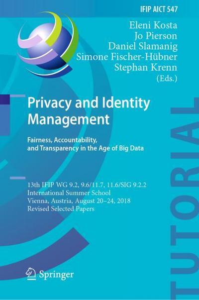 Privacy and Identity Management. Fairness, Accountability, and Transparency in the Age of Big Data