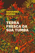 Terra fresca da sua tumba