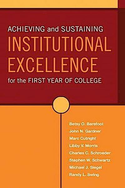 Achieving and Sustaining Institutional Excellence for the First Year of College