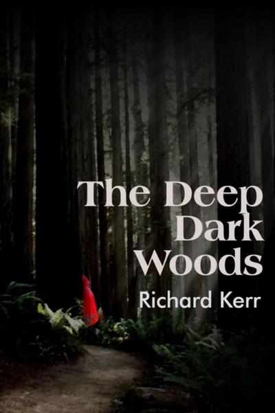 Deep Dark Woods