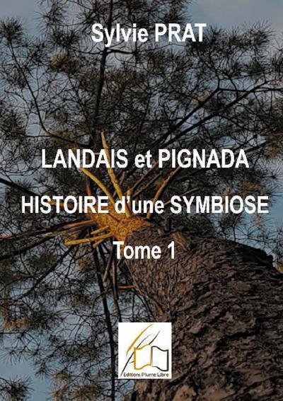Landais et Pignada : Histoire d’une symbiose