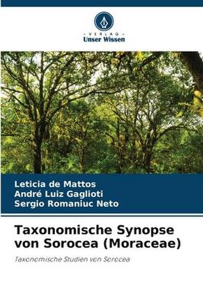 Taxonomische Synopse von Sorocea (Moraceae)