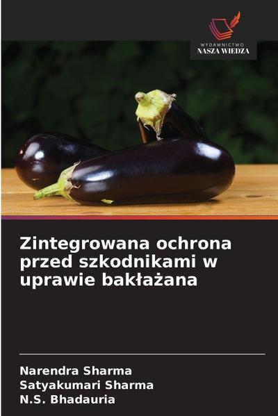Zintegrowana ochrona przed szkodnikami w uprawie bak¿a¿ana