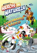 Heróis da natureza - Na Luta pelo Saneamento Básico