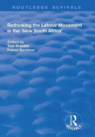 Rethinking the Labour Movement in the ’New South Africa’