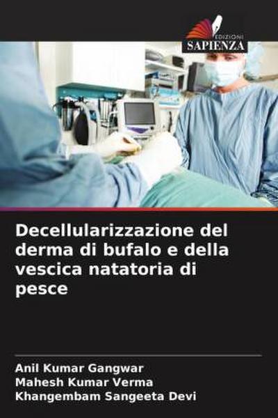 Decellularizzazione del derma di bufalo e della vescica natatoria di pesce