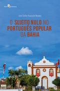 O sujeito nulo no português popular da Bahia