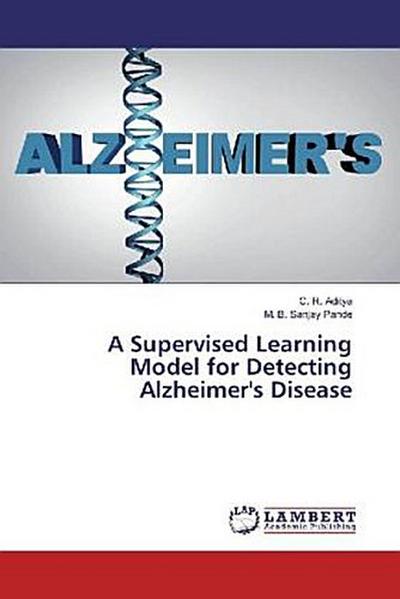 A Supervised Learning Model for Detecting Alzheimer’s Disease
