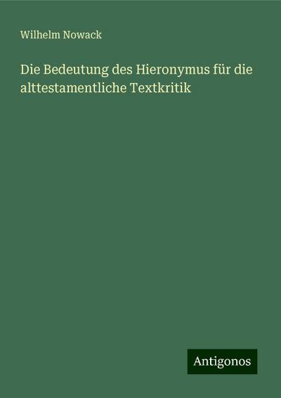 Nowack, W: Bedeutung des Hieronymus für die alttestamentlich