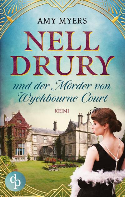 Nell Drury und der Mörder von Wychbourne Court