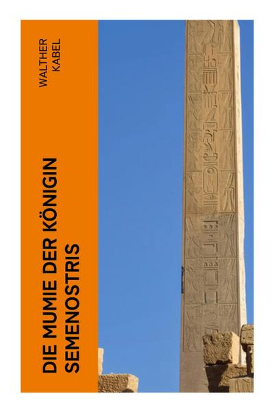Die Mumie der Königin Semenostris