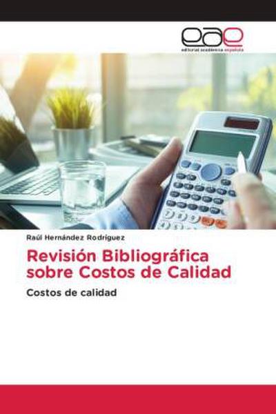 Revisión Bibliográfica sobre Costos de Calidad