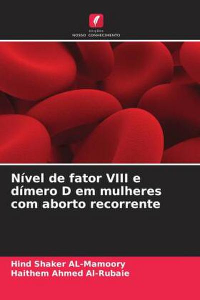 Nível de fator VIII e dímero D em mulheres com aborto recorrente