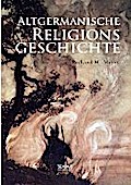 Altgermanische Religionsgeschichte Richard M Meyer Author