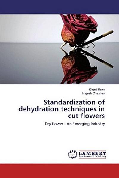 Standardization of dehydration techniques in cut flowers