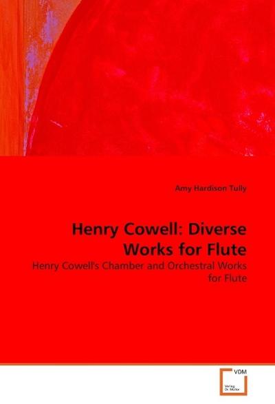 Henry Cowell: Diverse Works for Flute