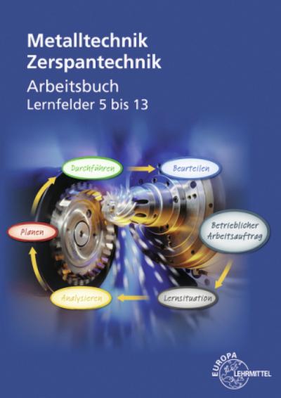 Metalltechnik: Zerspantechnik, Arbeitsbuch