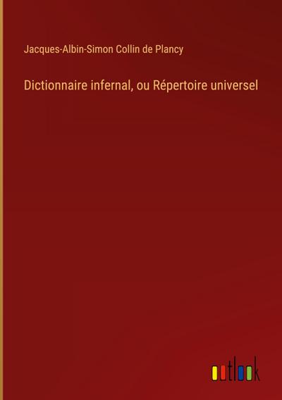 Dictionnaire infernal, ou Répertoire universel