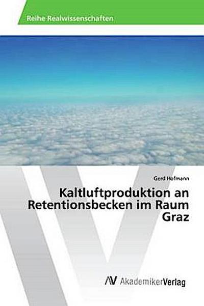 Kaltluftproduktion an Retentionsbecken im Raum Graz