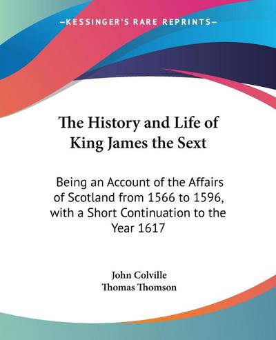 The History and Life of King James the Sext
