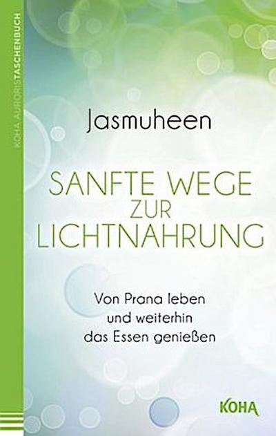 Sanfte Wege zur Lichtnahrung