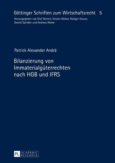 Bilanzierung von Immaterialgüterrechten nach HGB und IFRS