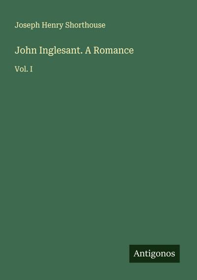 John Inglesant. A Romance