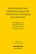 Menschenwürde und Selbstbestimmung in der medizinischen Versorgung am Lebensende