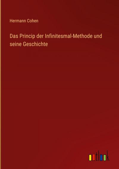 Das Princip der Infinitesmal-Methode und seine Geschichte