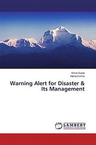 Warning Alert for Disaster & Its Management
