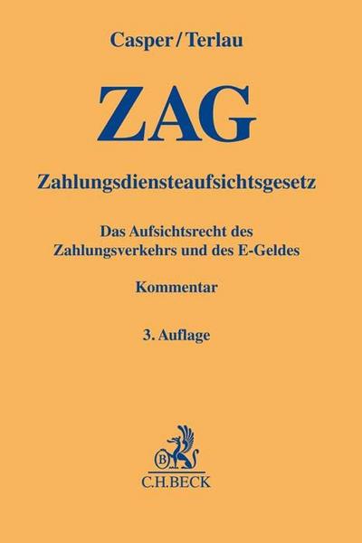 Zahlungsdiensteaufsichtsgesetz (ZAG): Das Aufsichtsrecht des Zahlungsverkehrs und des E-Geldes (Gelbe Erläuterungsbücher)