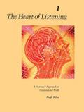 The Heart of Listening, Volume 1: A Visionary Approach to Craniosacral Work