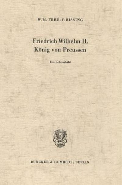 Friedrich Wilhelm II., König von Preussen.