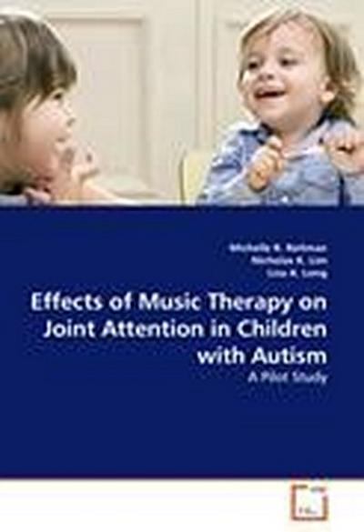 Effects of Music Therapy on Joint Attention in Children with Autism