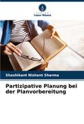 Partizipative Planung bei der Planvorbereitung
