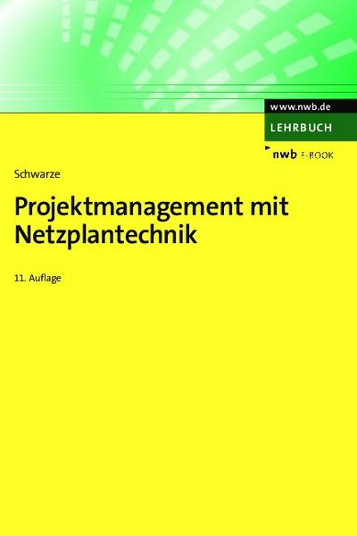 Projektmanagement mit Netzplantechnik