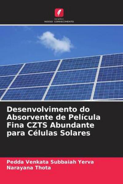 Desenvolvimento do Absorvente de Película Fina CZTS Abundante para Células Solares