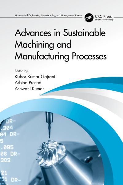 Advances in Sustainable Machining and Manufacturing Processes