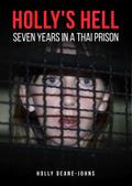Holly’s Hell - Seven Years in a Thai Prison
