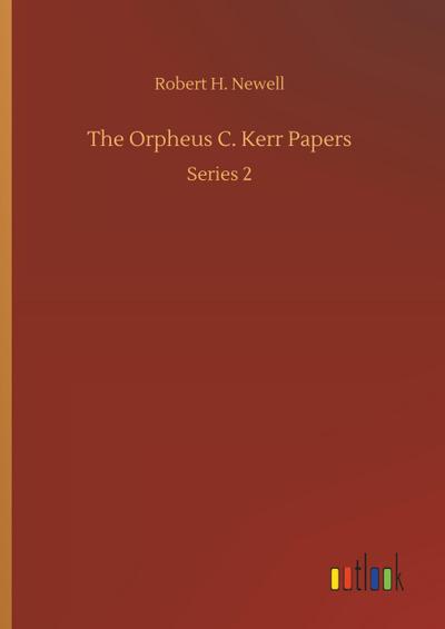 The Orpheus C. Kerr Papers