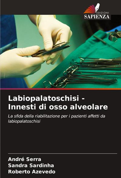 Labiopalatoschisi - Innesti di osso alveolare