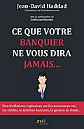 Ce que votre banquier ne vous dira jamais...
